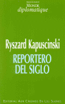 RYSZARD KAPUSCINSKI. REPORTERO DEL SIGLO