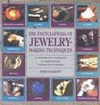 THE ENCYCLOPEDIA OF JEWELLERY MAKING TECHNIQUES
