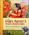 THE FAIRY ARTISTS FIGURE DRAWING BIBLE