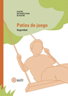 PATIOS DE JUEGO. SEGURIDAD