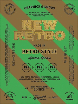 NEW RETRO: 20TH ANNIVERSARY EDITION: GRAPHICS & LOGOS IN RETRO STYLE