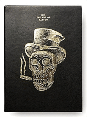 INK - THE ART OF TATTOO: CONTEMPORARY DESIGNS AND STORIES TOLD BY TATTOO EXPERTS