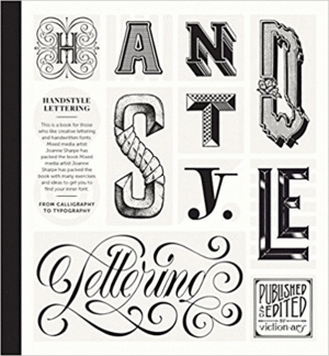 HANDSTYLE LETTERING : FROM CALLIGRAPHY TO TYPOGRAPHY