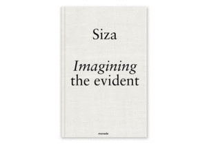 IMAGINING THE EVIDENT / ÁLVARO SIZA