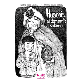 HUACÓN EL DANZANTE VOLADOR