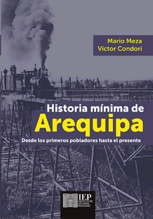 HISTORIA MÍNIMA DE AREQUIPA
