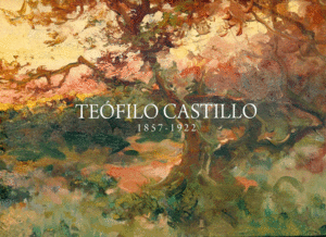 TEOFILO CASTILLO 1857-1922