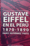 GUSTAVE EIFFEL EN EL PERÚ 1870 - 1890