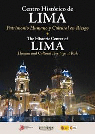 CENTRO HISTORICO DE LIMA. PATRIMONIO HUMANO Y CULTURAL EN RIESGO