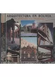 ARQUITECTURA EN BOLIVIA. UNA APROXIMACION A LO DESCONOCIDO