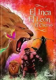 EL INCA, EL LEÓN Y EL CUERVO