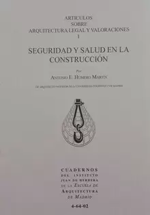 ARTICULOS SOBRE  ARQUITECTURA LEGAL Y VALORACIONES I. SEGURIDAD Y SALUD EN LA CONSTRUCCIÓN
