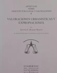 ARTICULOS SOBRE ARQUITECTURA LEGAL Y VALORACIONES II. VALORACIONES URBANÍSTICAS Y EXPROPIACIONES