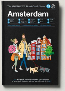 AMSTERDAM. THE MONOCLE TRAVEL GUIDE SERIES