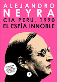CIA PERÚ, 1990 EL ESPÍA INNOBLE