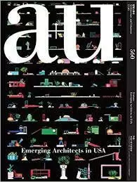 A+U 17:05 Nº 560 EMERGING ARCHITECTS IN USA