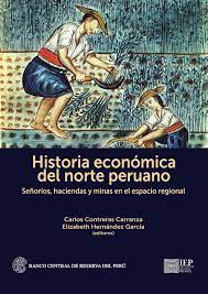 HISTORIA ECONÓMICA DEL NORTE PERUANO