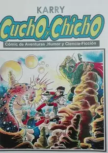 CUCHO Y CHICHO. COMIC DE AVENTURAS, HUMOR Y CIENCIA FICCIÓN