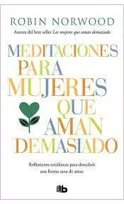 MEDITACIONES PARA MUJERES QUE AMAN DEMASIADO