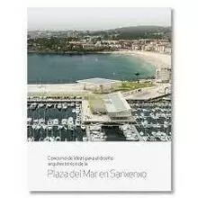 CONCURSO DE IDEAS PARA EL DISEÑO ARQUITECTÓNICO DE LA PLAZA DEL MAR EN SANXENXO