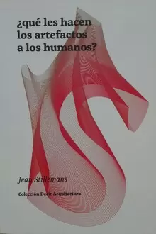 ¿QUÉ LES HACEN LOS ARTEFACTOS A LOS HUMANOS?