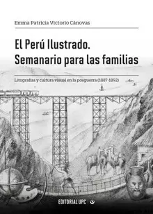 EL PERÚ ILUSTRADO. SEMANARIO PARA LAS FAMILIAS