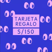 Tarjeta Regalo s/150