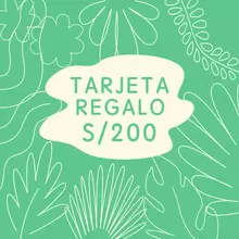 Tarjeta Regalo s/200