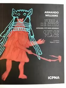 ARMANDO WILLIAMS. FUERA DE SITIO. ANTOLOGÍA 1979-2020