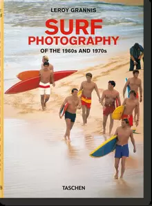 LEROY GRANNIS. SURF PHOTOGRAPHY OF THE 1960S AND 1970S