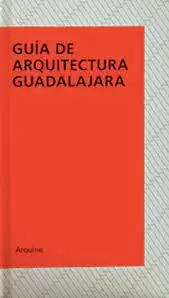 GUÍA DE ARQUITECTURA GUADALAJARA 2A EDICIÓN.