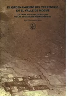 EL ORDENAMIENTO DEL TERRITORIO EN EL VALLE DE MOCHE.
