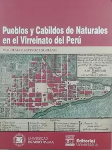 PUEBLOS Y CABILDOS DE NATURALES EN EL VIRREINATO DEL PERÚ