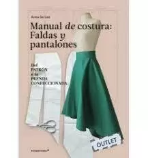MANUAL DE COSTURA. FALDAS Y PANTALONES