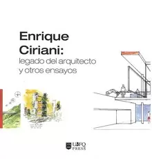 ¡PREVENTA! Enrique Ciriani: Legado del arquitecto y otros ensayos. entrega 11/02/23