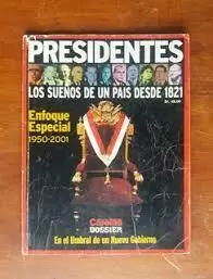 PRESIDENTES. LOS SUEÑOS DE UN PAIS DESDE 1821.