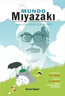 MUNDO MIYAZAKI : UNA VIDA DEDICADA AL ARTE