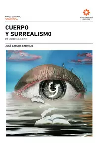 CUERPO Y SURREALISMO. DE LA POESÍA AL CINE