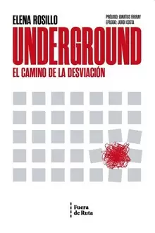 UNDERGROUND: EL CAMINO DE LA DESVIACIÓN