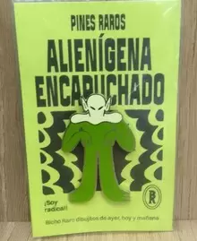 PINES ALIENÍGENA ENCAPUCHADO