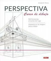PERSPECTIVA. CURSO DE DIBUJO: DEL HORIZONTE AL PUNTO DE FUGA. ARMONÍA EN LA IMAGEN PASO A PASO