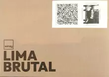 ATLAS DE LA ARQUITECTURA PERUANA: LIMA BRUTAL