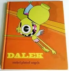 DALEK: NICKLE PLATED ANGELS